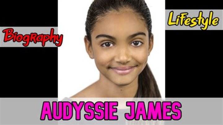 Audyssie James Wikipedia, Biography, Age, Height, Instagram, Parents, Net Worth