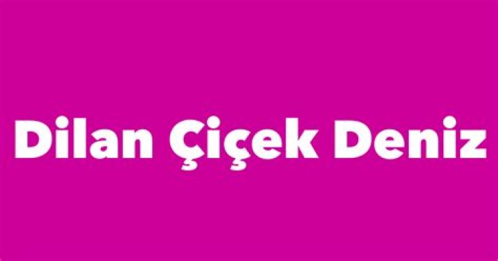 Dilan Çiçek Deniz