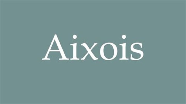 How to pronounce aixois