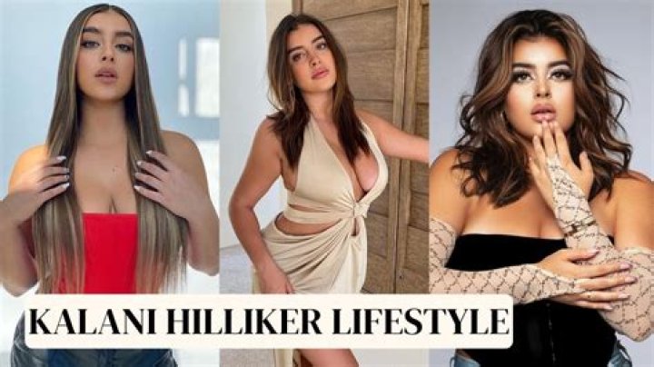 Kalani Hilliker | Bio, Age, Net Worth, Relationship, Career